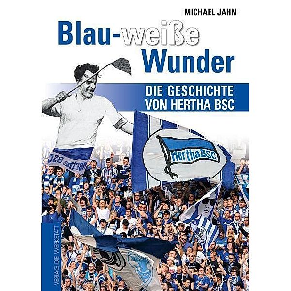 Blau-weiße Wunder, Michael Jahn