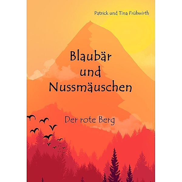 Blaubär und Nussmäuschen, Patrick Frühwirth