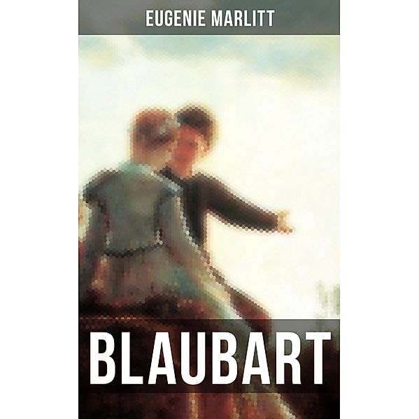 BLAUBART, Eugenie Marlitt