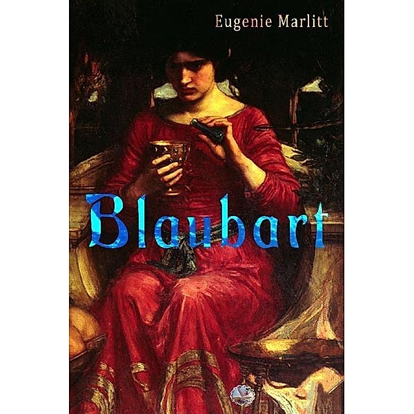 Blaubart, Eugenie Marlitt