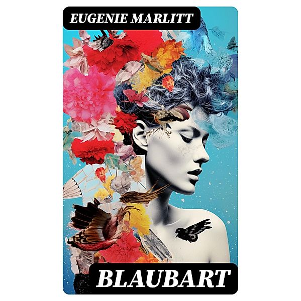 Blaubart, Eugenie Marlitt
