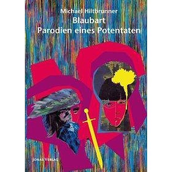 Blaubart - Parodien eines Potentaten, Michael Hiltbrunner