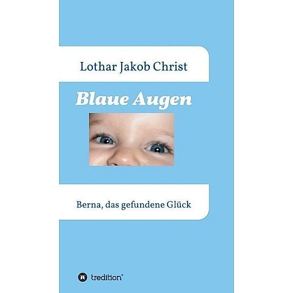 Blaue Augen, Lothar Jakob Christ