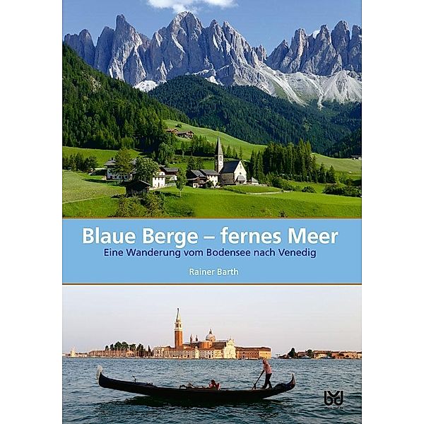 Blaue Berge - fernes Meer, Rainer Barth