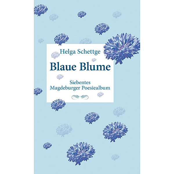Blaue Blume, Helga Schettge