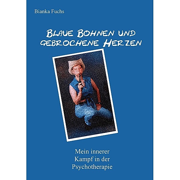 Blaue Bohnen und gebrochene Herzen, Bianka Fuchs