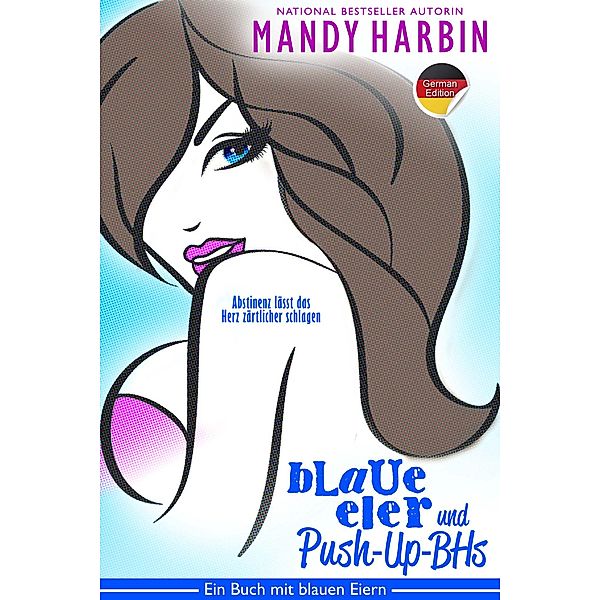 Blaue Eier und Push-up-BHs / Blaue Eier, Mandy Harbin