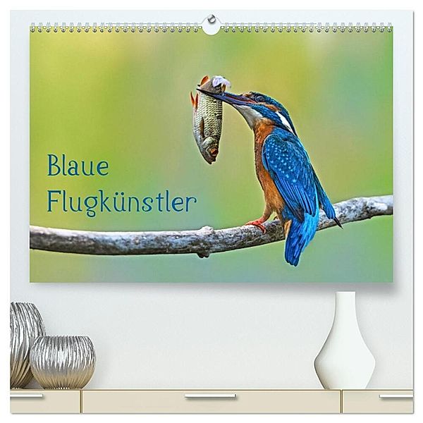 Blaue Flugkünstler (hochwertiger Premium Wandkalender 2025 DIN A2 quer), Kunstdruck in Hochglanz, Calvendo, Dorothea Oldani