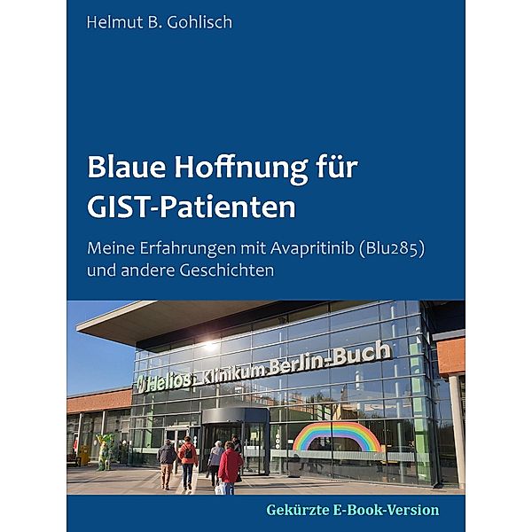 Blaue Hoffnung für GIST-Patienten, Helmut B. Gohlisch