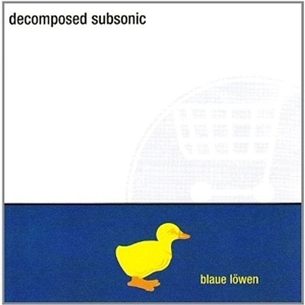 Blaue Löwen, Decomposed Subsonic