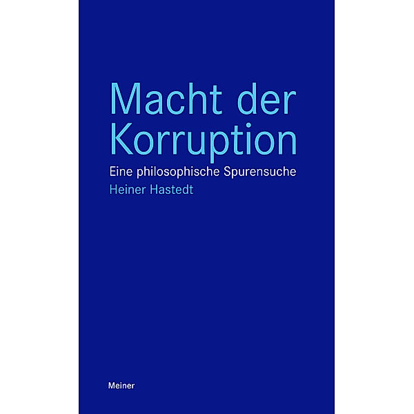 Blaue Reihe / Macht der Korruption, Heiner Hastedt