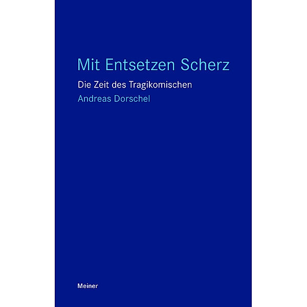 Blaue Reihe / Mit Entsetzen Scherz, Andreas Dorschel