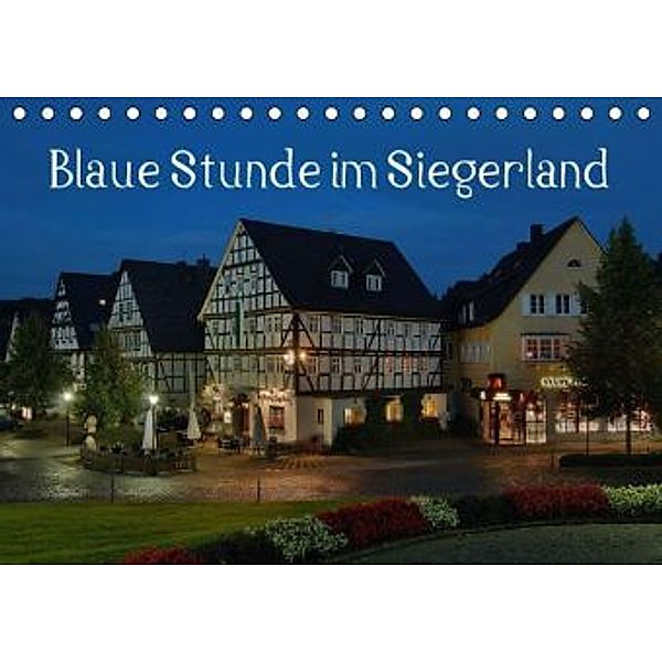 Blaue Stunde im Siegerland (Tischkalender 2016 DIN A5 quer), Alexander Schneider