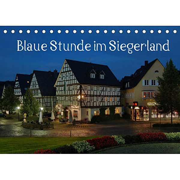 Blaue Stunde im Siegerland (Tischkalender 2022 DIN A5 quer), Schneider Foto / Alexander Schneider