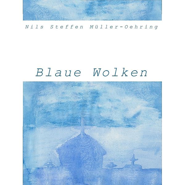 Blaue Wolken, Nils St. Müller-Oehring
