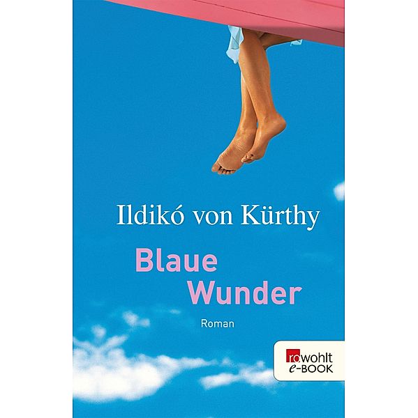 Blaue Wunder, Ildikó von Kürthy