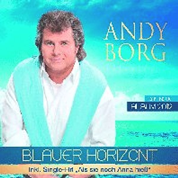 Blauer Horizont, Andy Borg