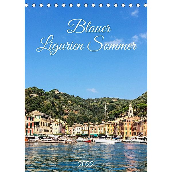 Blauer Ligurien Sommer (Tischkalender 2022 DIN A5 hoch), Gaby Wojciech