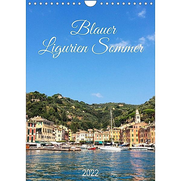 Blauer Ligurien Sommer (Wandkalender 2022 DIN A4 hoch), Gaby Wojciech