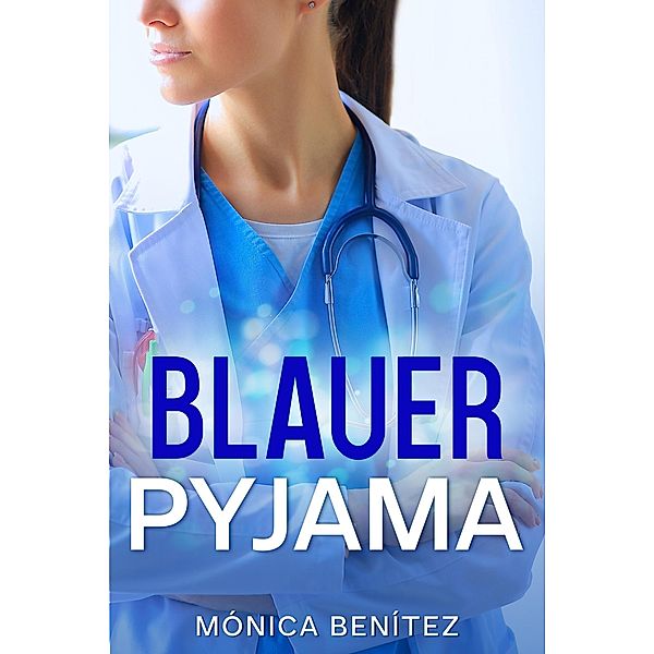 Blauer Pyjama (Dr. Teloy, #1) / Dr. Teloy, Mónica Benítez