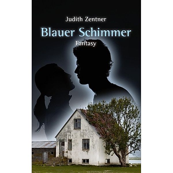 Blauer Schimmer, Judith Zentner