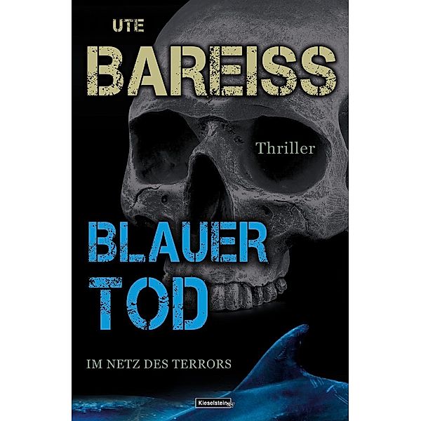 Blauer Tod - Im Netz des Terrors, Ute Bareiss