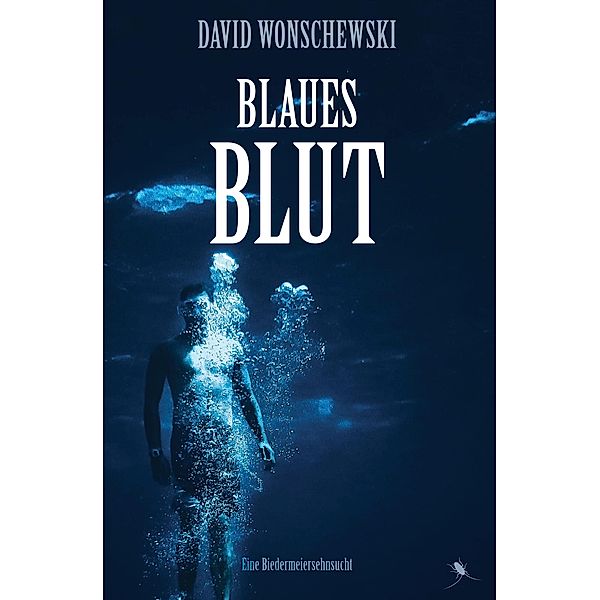 Blaues Blut / Edition Periplaneta, David Wonschewski