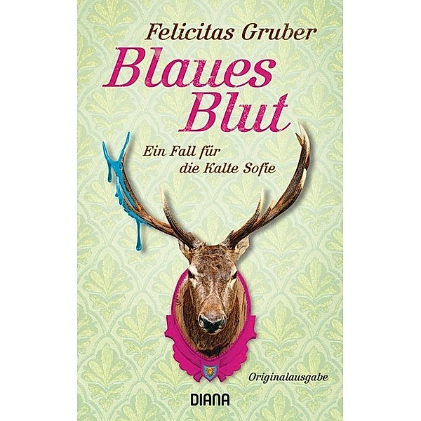 Blaues Blut / Rechtsmedizinerin Sofie Rosenhuth Bd.3, Felicitas Gruber