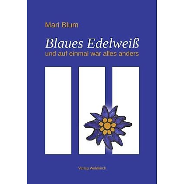 Blaues Edelweiss, Mari Blum