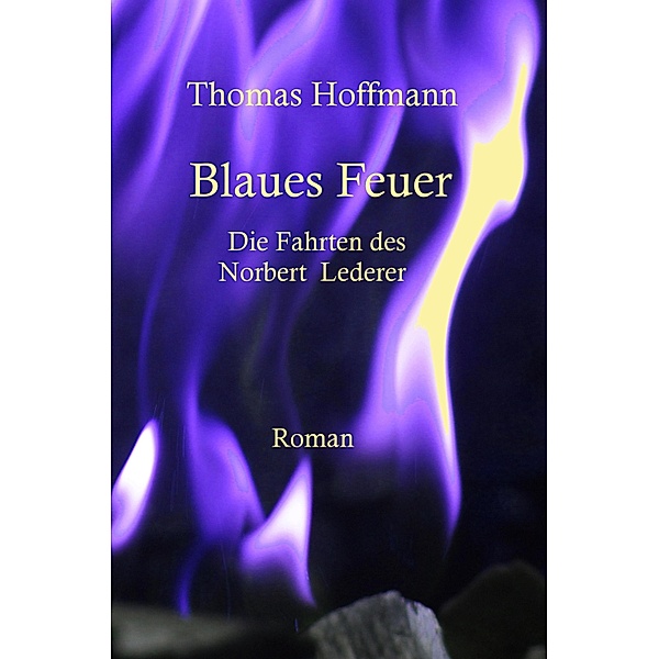 Blaues Feuer, Thomas Hoffmann