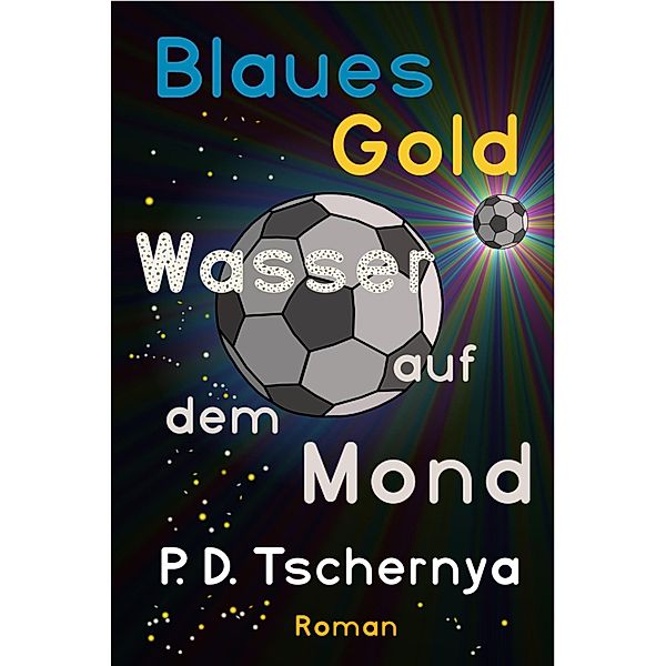 Blaues Gold, P. D. Tschernya