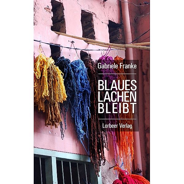 Blaues Lachen bleibt, Gabriele Franke