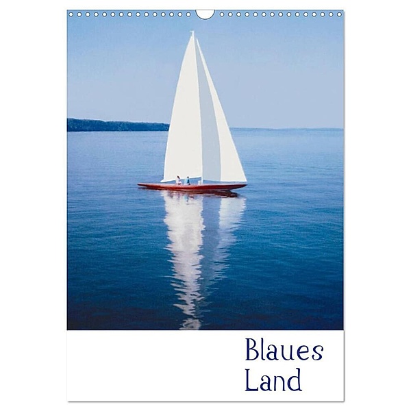 Blaues Land (Wandkalender 2024 DIN A3 hoch), CALVENDO Monatskalender, Peter von Felbert