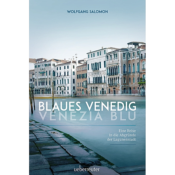 Blaues Venedig - Venezia blu, Wolfgang Salomon