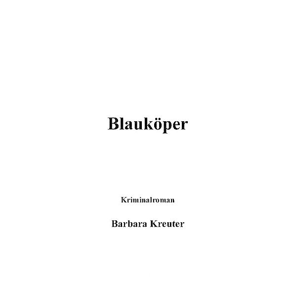 Blauköper, Barbara Kreuter