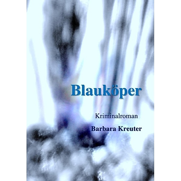 Blauköper, Barbara Kreuter
