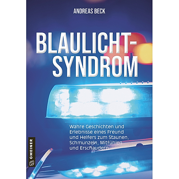Blaulicht-Syndrom, Andreas Beck