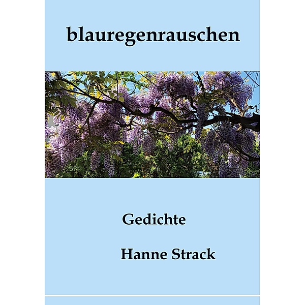 blauregenrauschen, Hanne Strack