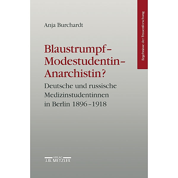 Blaustrumpf - Modestudentin - Anarchistin?, Anja Burchhardt