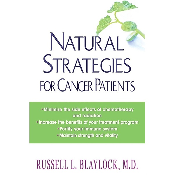 Blaylock, R: Natural Strategies for Cancer Patients, Russell L. Blaylock
