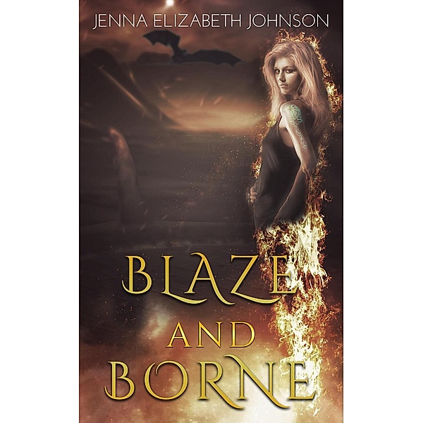 Blaze and Borne (Draghans of Firiehn, #2), Jenna Elizabeth Johnson