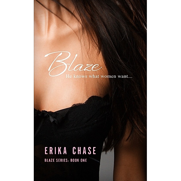 Blaze (Blaze #1), Erika Chase