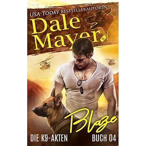 Blaze (German) / Die K9-Akten Bd.4, Dale Mayer