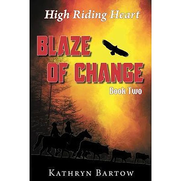 Blaze of Change, Kathryn Bartow
