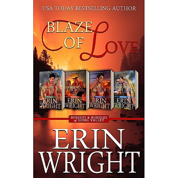 Blaze of Love: A Firefighter Western Romance Boxset (Books 1 - 4) / Boxsets & Bundles of Long Valley, Erin Wright