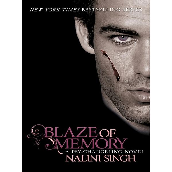 Blaze of Memory / The Psy-Changeling Series, Nalini Singh