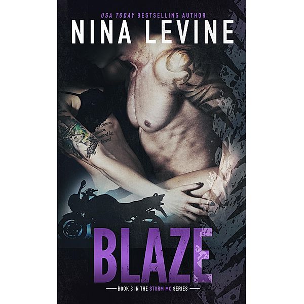 Blaze (Storm MC, #3) / Storm MC, Nina Levine