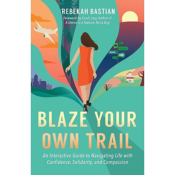 Blaze Your Own Trail, Rebekah Bastian