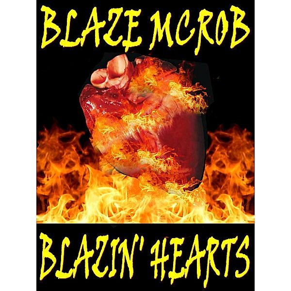 Blazin' Hearts, Blaze McRob