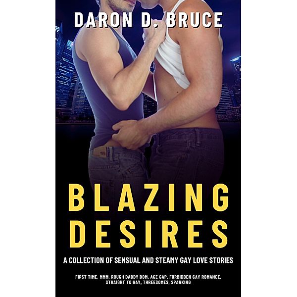 Blazing Desires, Daron Bruce